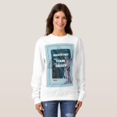 Waste Not Fresh Tears - moving on quote sweatshirt (Voorkant volledig)