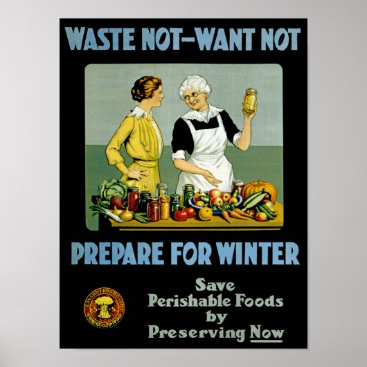 Waste Not - Want Not ~ Prepare for Winter Poster (Voorkant)