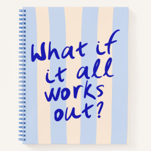 Wat Als Alles Goed Uitpakt Motiverende Quote Notitieboek
