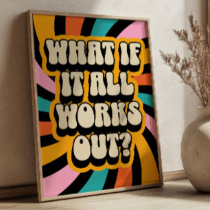 Wat als alles goed uitpakt? Positieve citaat retro Poster