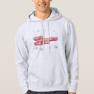 Wat als er iets beters voorbij komt? Sweatshirt