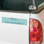 Wat als...God Creëer de evolutie? Bumpersticker (Op Truck)