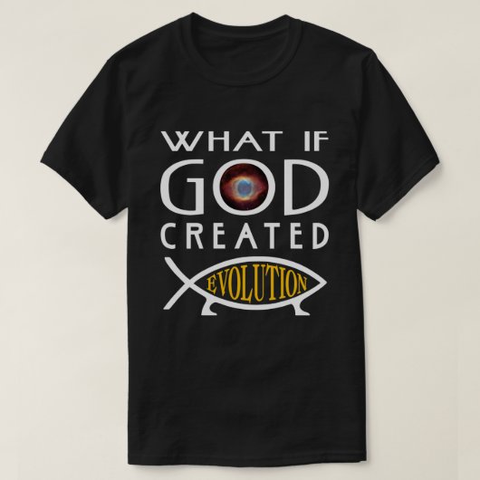Wat Als God Evolutie Schiep? Intelligent Ontwerp T-shirt (Design voorkant)