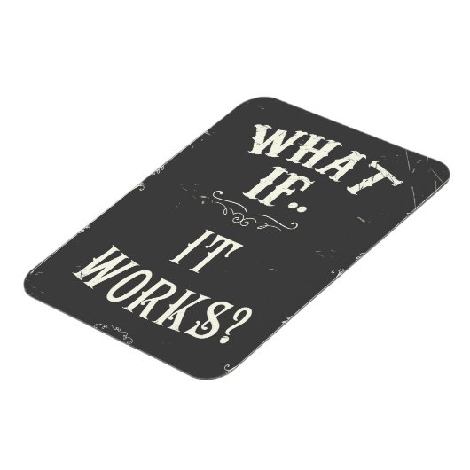Wat als... het werkt? Inspirerende Quote Magneet (Linkerzijde)