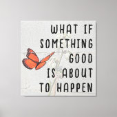 Wat als iets goed canvas muurkunst (Voorkant)