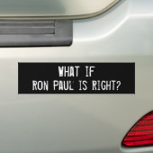 Wat als Ron Paul gelijk heeft? Bumpersticker (Op auto)