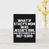 Wat Als Stacys Moeder Jessies Meisje Was.. Grappig Kaart (Gele Bloem)