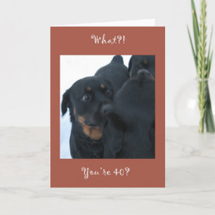 Wat? Ben je 40? verjaardagskaart Kaart