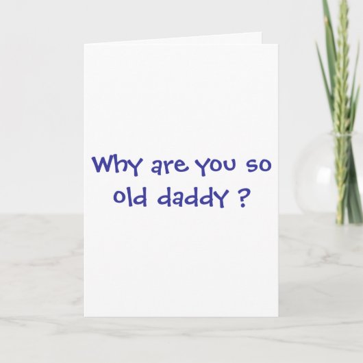 Wat ben je zo oud papa ? kaart (Voorkant)