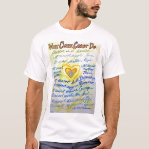 Wat Cancer niet kan doen (Blauwe & gouden tekst) T T-shirt