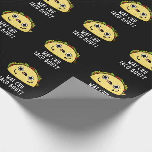 Wat Chu Taco Bout Funny Taco Pun Dark BG Cadeaupapier (Hoek)