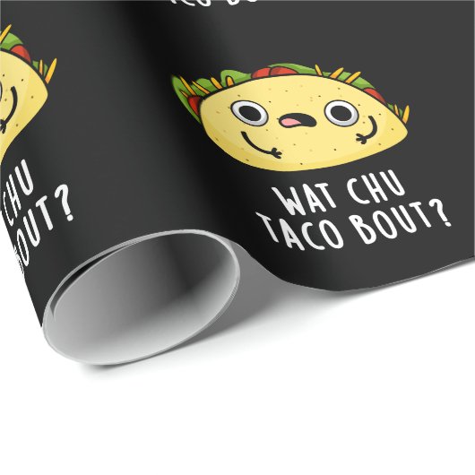 Wat Chu Taco Bout Funny Taco Pun Dark BG Cadeaupapier (Rol Hoek)