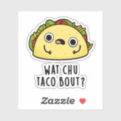 Wat Chu Taco Over Grappige Taco Pun Sticker (Vel)
