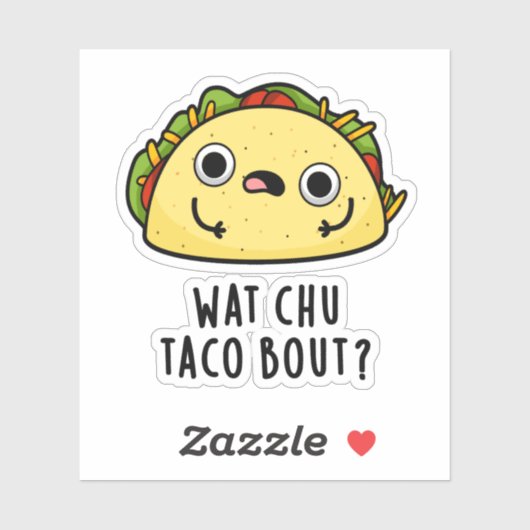 Wat Chu Taco Over Grappige Taco Pun Sticker (Vel)