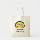 Wat Chu Taco Over Grappige Taco Pun Tote Bag (Voorkant)