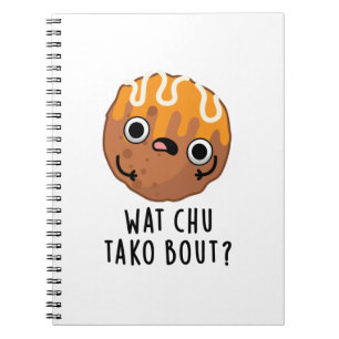 Wat Chu Tako Over Grappige Takoyaki Pun Notitieboek