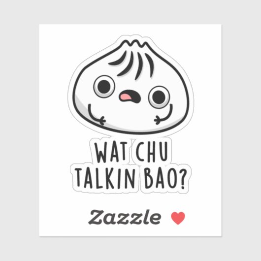 Wat Chu Talkin Bao Grappige Dimsum Pun Sticker (Vel)