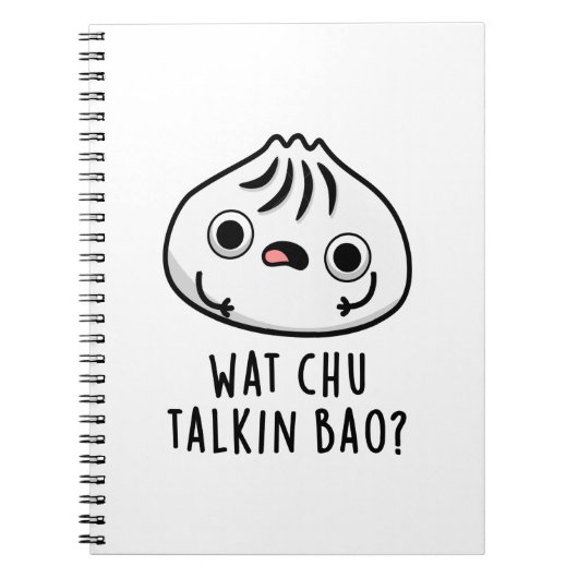 Wat Chu Talkin Bao Grappige Dimsum Stunt  Notitieboek (Voorkant)