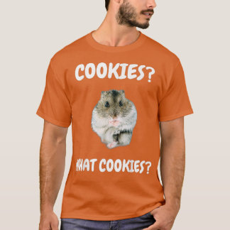 Wat Cookies Dwarf Hamster Funny Meme T-shirt