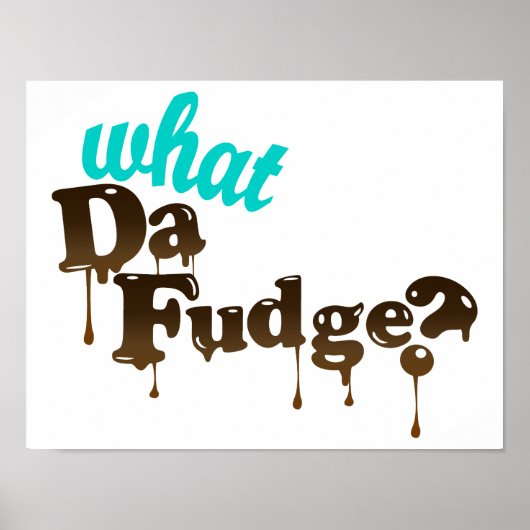 Wat Da Fudge Poster (Voorkant)