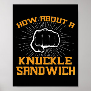 Wat dacht je van een broodje knokkel - vuist aan g poster