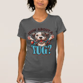 Wat dacht je van een sleepboot - Pitbull 2 T-shirt (Voorkant)