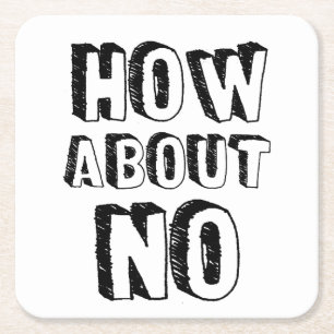 Wat dacht je van Nee Kartonnen Onderzetters