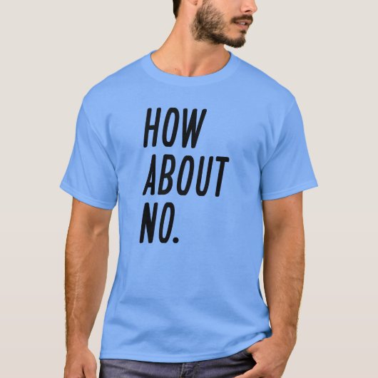 Wat dacht je van Nee T-shirt (Voorkant)
