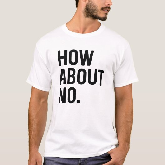 Wat dacht je van Nee T-shirt (Voorkant)