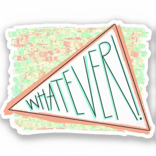 wat dan ook 1990s ontwerp millennial zeggende leuk sticker (Voorkant)