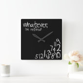 Wat dan ook, ik ben met pensioen! vierkante klok (Huis)