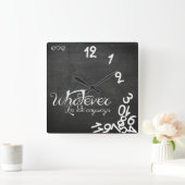 Wat dan ook, ik ben te laat in de klok - Chalkboar (Huis)