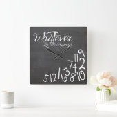 Wat dan ook, ik ben te laat, overal - Chalkboard Vierkante Klok (Huis)