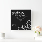 Wat dan ook, ik ben te laat. vierkante klok (Huis)