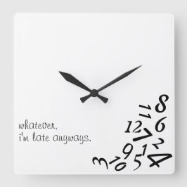 ~ Wat dan ook, ik ben te laat... ...WALL CLOCK, AA Vierkante Klok