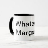 Wat dan ook, Margaret. Drinkware Mok (Voorkant links)