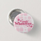 Wat dan ook... rode en roze knop/badge ronde button 3,2 cm (Voorkant /achterkant)