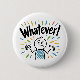 Wat dan ook. ronde button 5,7 cm