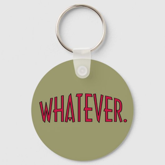 Wat dan ook. sleutelhanger (Voorkant)