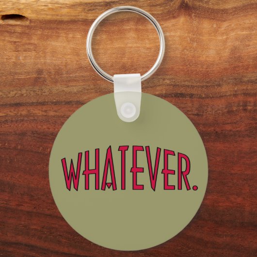 Wat dan ook. sleutelhanger (Voorkant)