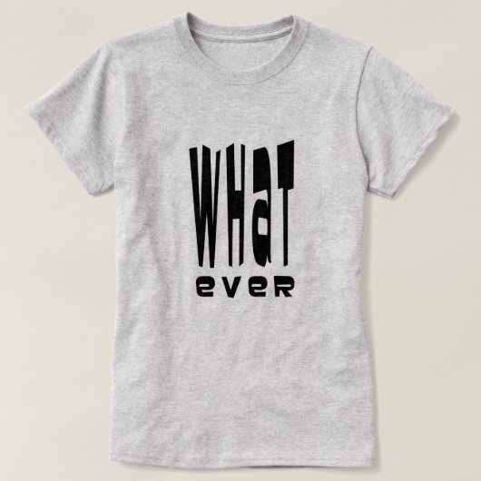 Wat dan ook t-shirt (Design voorkant)