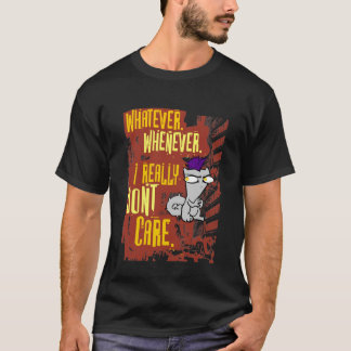 Wat dan ook. Telkens. Het kan me echt niets schele T-shirt