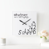 Wat dan ook, we zijn te laat. vierkante klok (Huis)