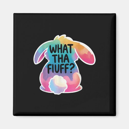 Wat dat fluff grappig Pasen Bunny Tie Dye Egg Hunt Magneet (Voorkant)
