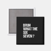 Wat De Bruh 67 Meme Grappig Zes Zeven Gen Alpha Sl Magneet (Voorkant / Achterkant)