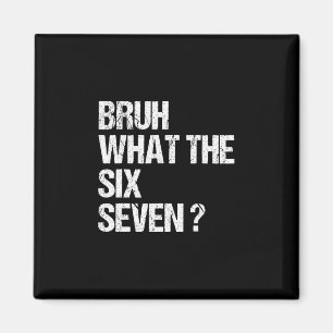 Wat De Bruh 67 Meme Grappig Zes Zeven Gen Alpha Sl Magneet