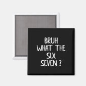 Wat De Bruh 67 Meme Grappig Zes Zeven Gen Alpha Sl Magneet (Voorkant / Achterkant)
