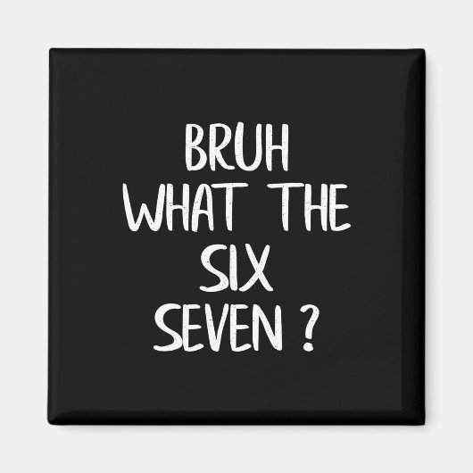 Wat De Bruh 67 Meme Grappig Zes Zeven Gen Alpha Sl Magneet (Voorkant)