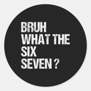 Wat De Bruh 67 Meme Grappig Zes Zeven Gen Alpha Sl Ronde Sticker