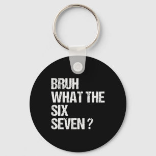 Wat De Bruh 67 Meme Grappige Six Seven Gen Alpha S Sleutelhanger